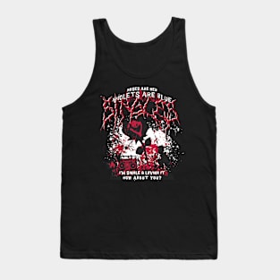 Roses are red, violets are blue, I'm single and loving it, how about you? Tank Top